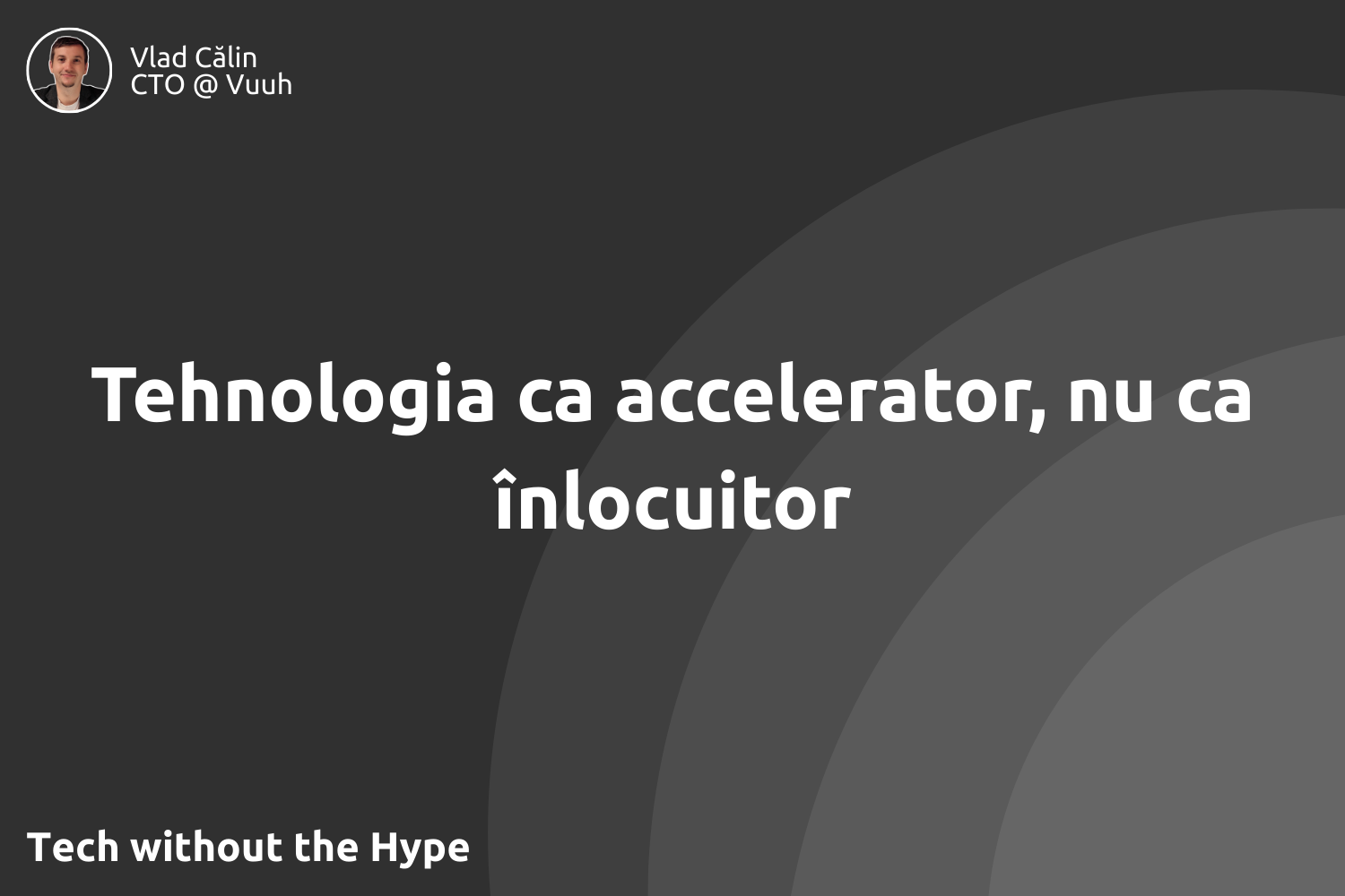 Tehnologia ca accelerator, nu ca înlocuitor