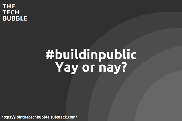 #buildinpublic - yay or nay?